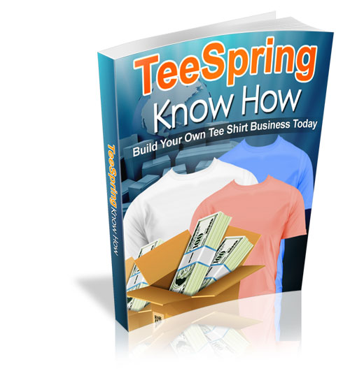 TeeSpring Know How